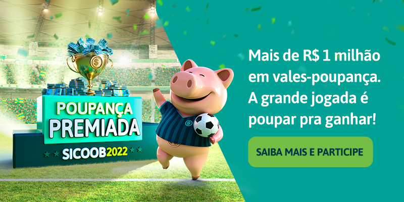 Poupança premiada: Sicoob promove ação que distribuirá   mais de R$ 1 milhão em vales-poupança