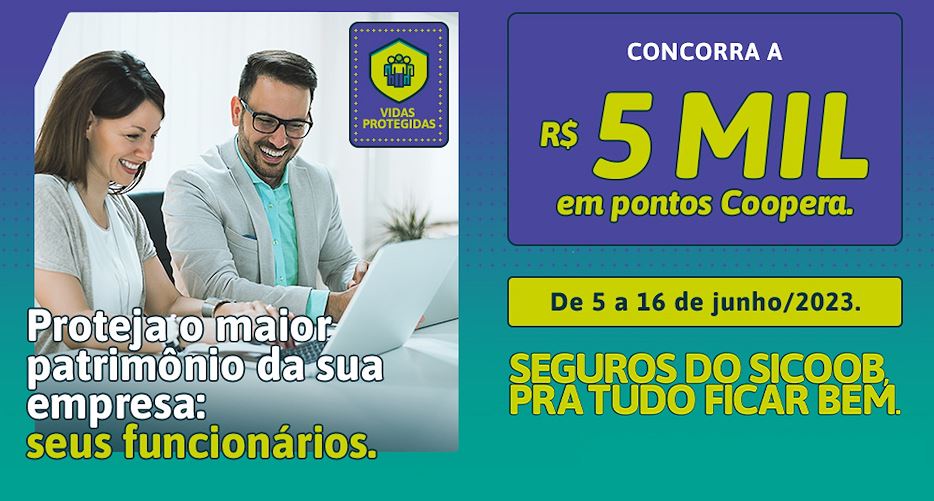 Sicoob incentiva contratação de Seguro Vida Empresarial para público PJ