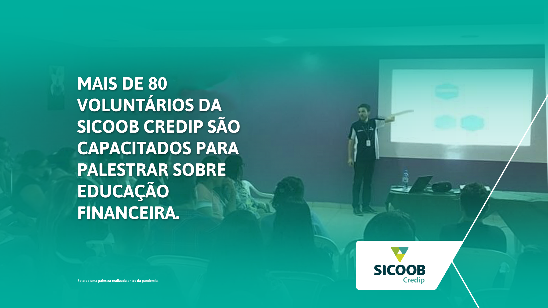 Voluntários do Sicoob Credip são capacitados para palestrar sobre educação financeira