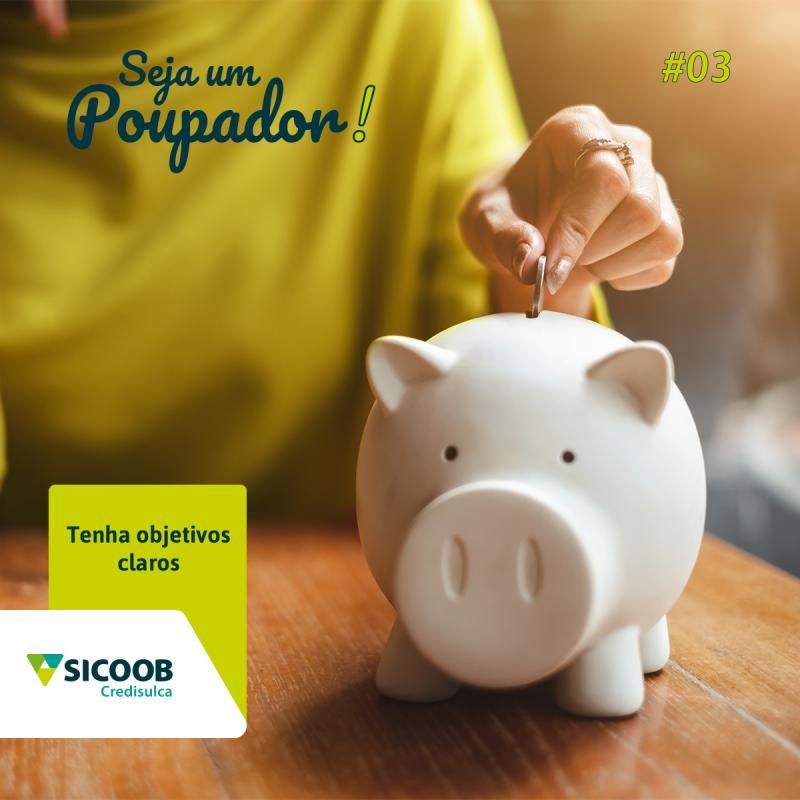 Seja um Poupador #3 - Tenha objetivos claros