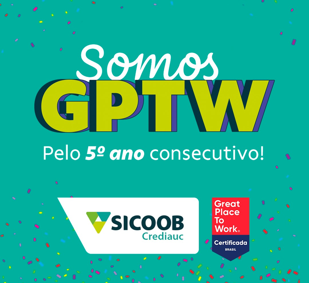 Sicoob Crediauc é GPTW pelo 5º ano consecutivo
