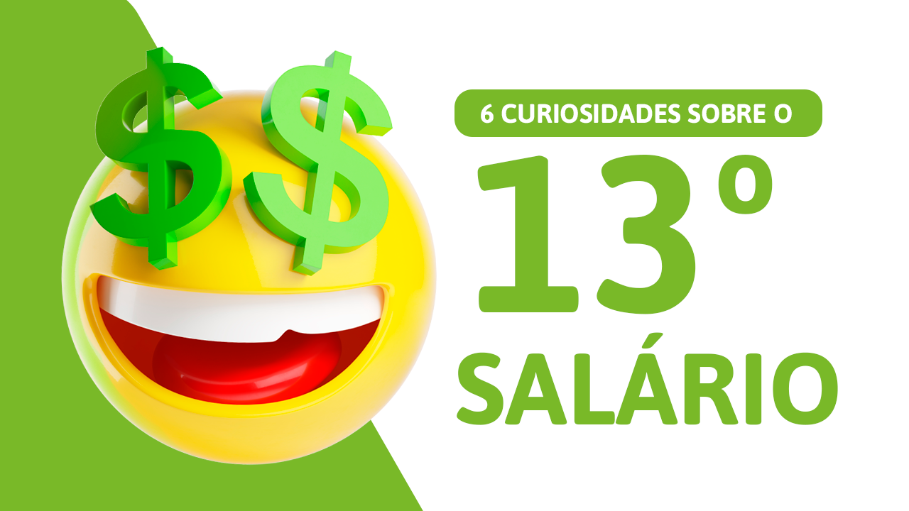 6 Curiosidades sobre o 13º Salário