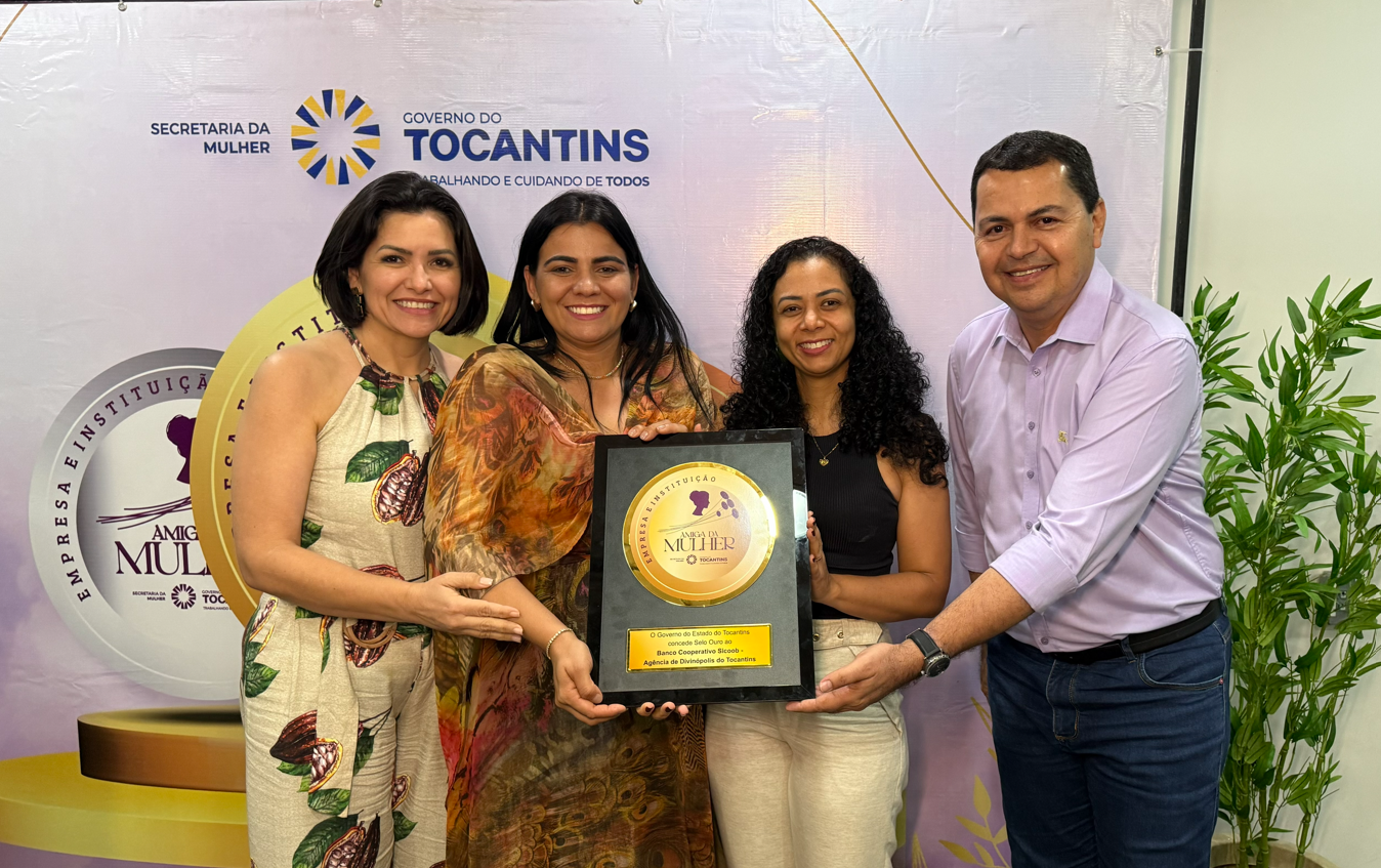 Sicoob Tocantins é reconhecido com Selo Ouro Instituição Amiga da Mulher