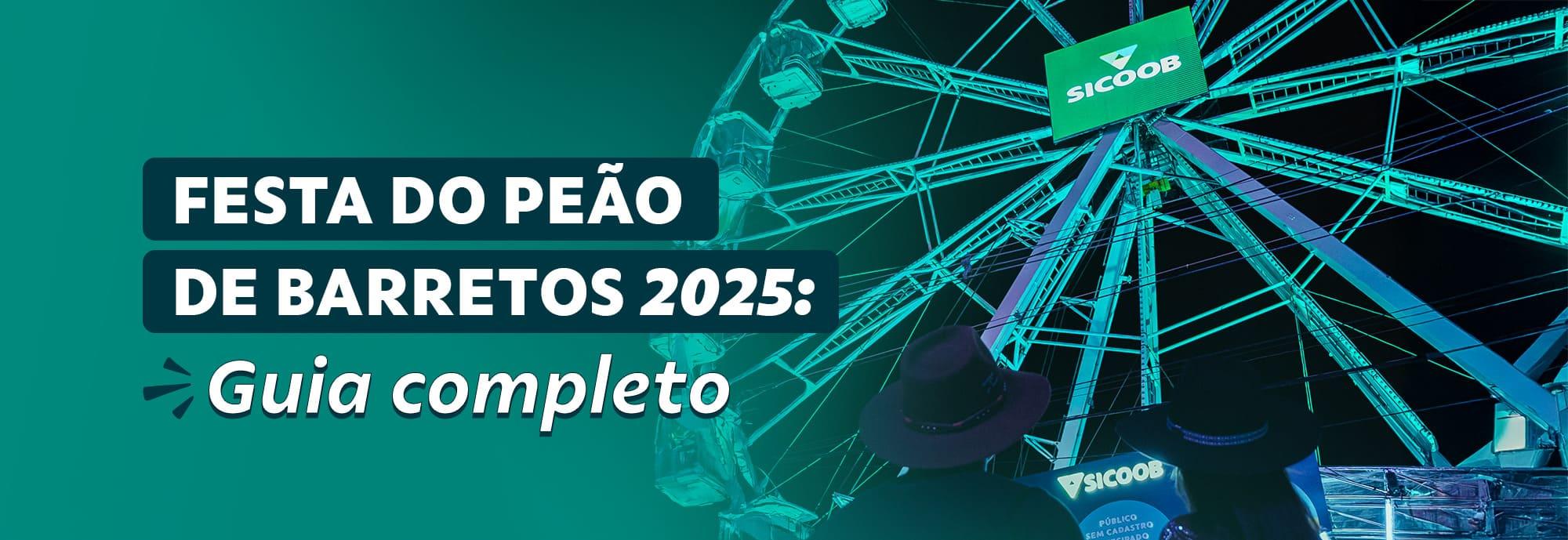 Festa do Peão de Barretos 2025: tudo o que você precisa saber sobre a maior etapa do Circuito Sertanejo