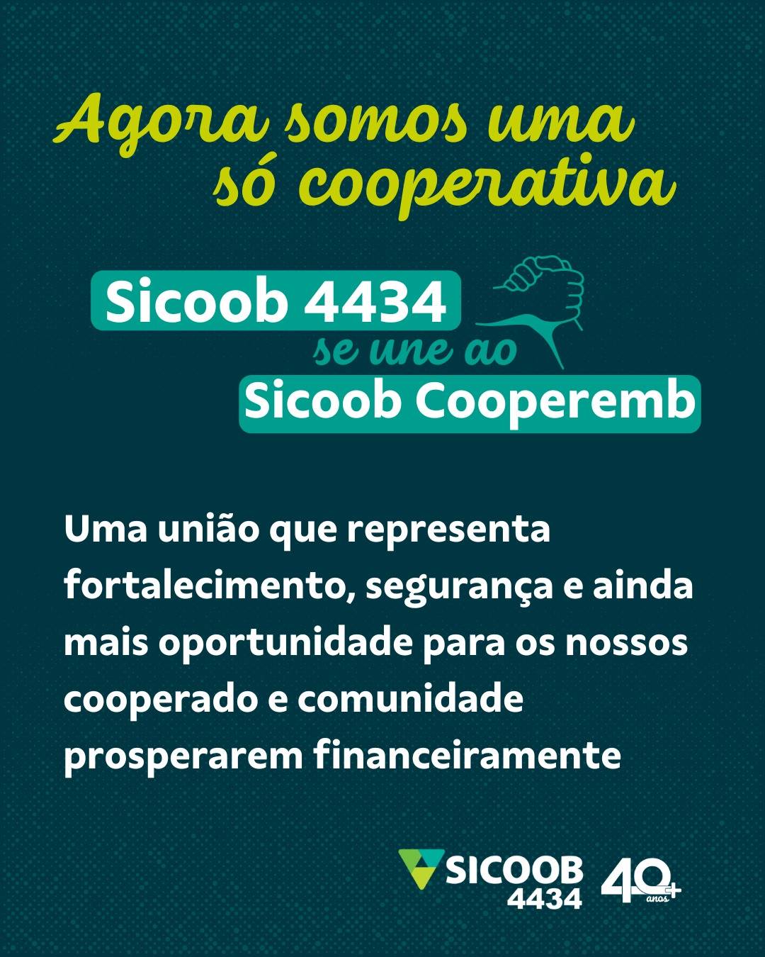 Mais fortes. Mais próximos. Juntos. A união entre o Sicoob 4434 e o Sicoob Cooperemb fortalece nossa cooperativa, amplia oportunidades e mantém a essência do cooperativismo.